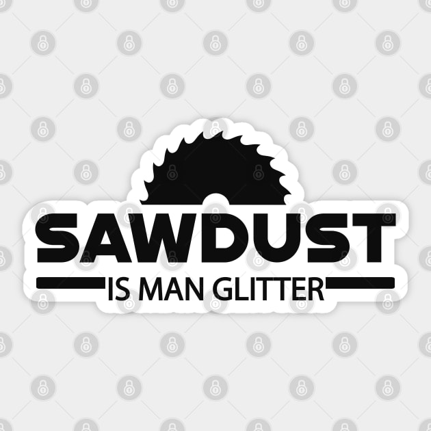 Lumberjack - Sawdust is man glitter Sticker by KC Happy Shop